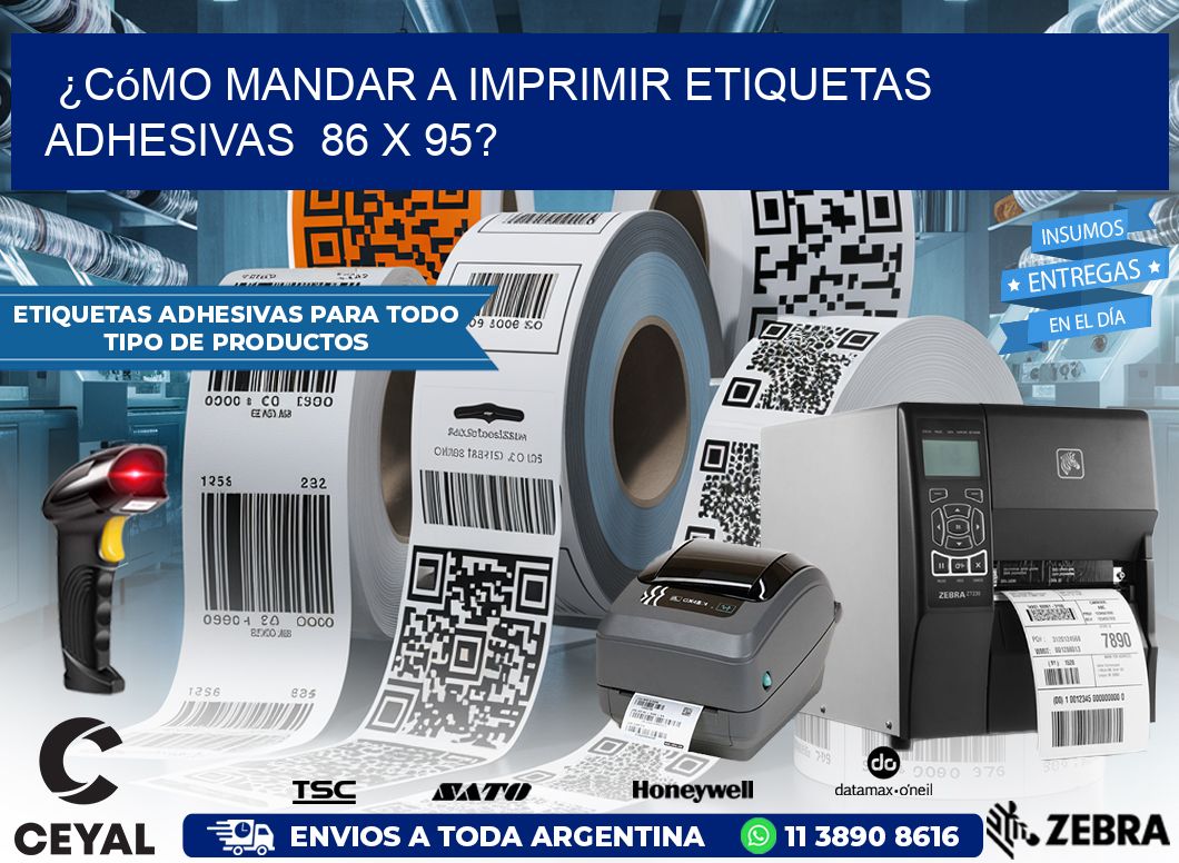¿Cómo mandar a imprimir etiquetas adhesivas 86 x 95?