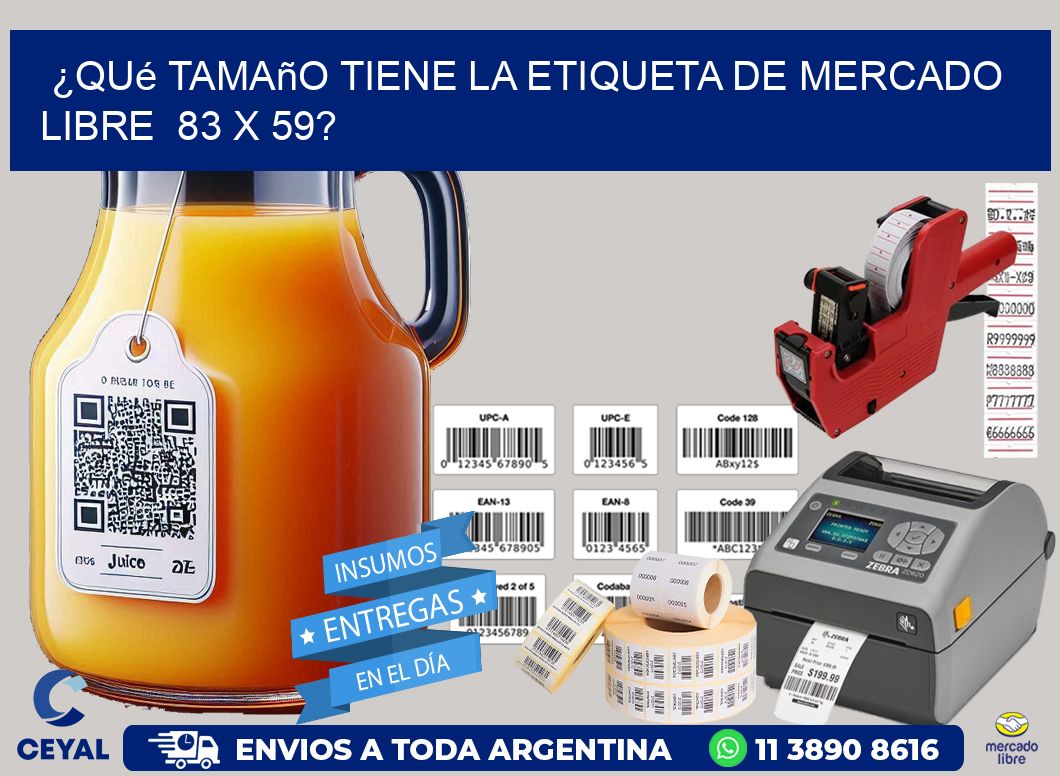 ¿Qué tamaño tiene la etiqueta de Mercado Libre 83 x 59?