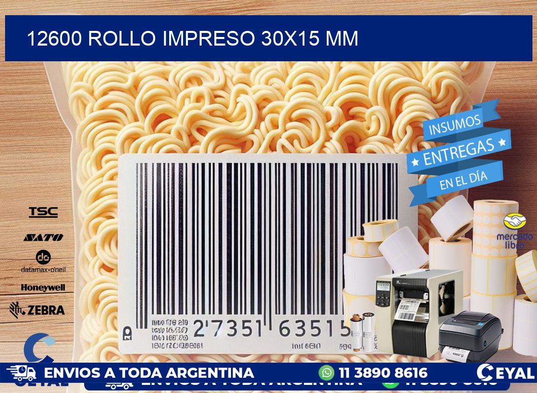 12600 ROLLO IMPRESO 30x15 mm