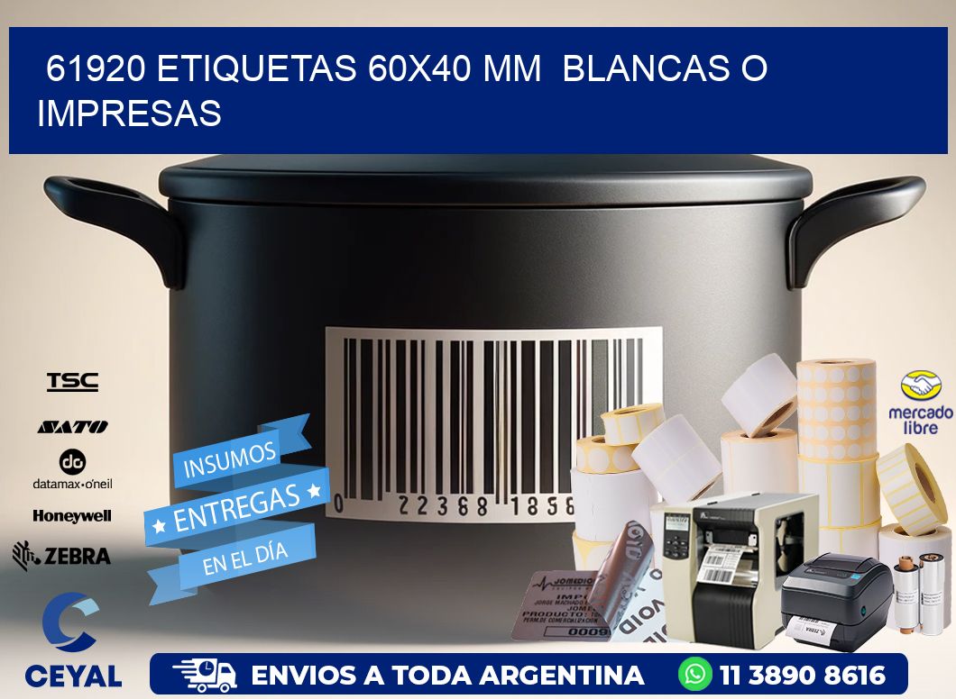 61920 ETIQUETAS 60x40 mm BLANCAS O IMPRESAS