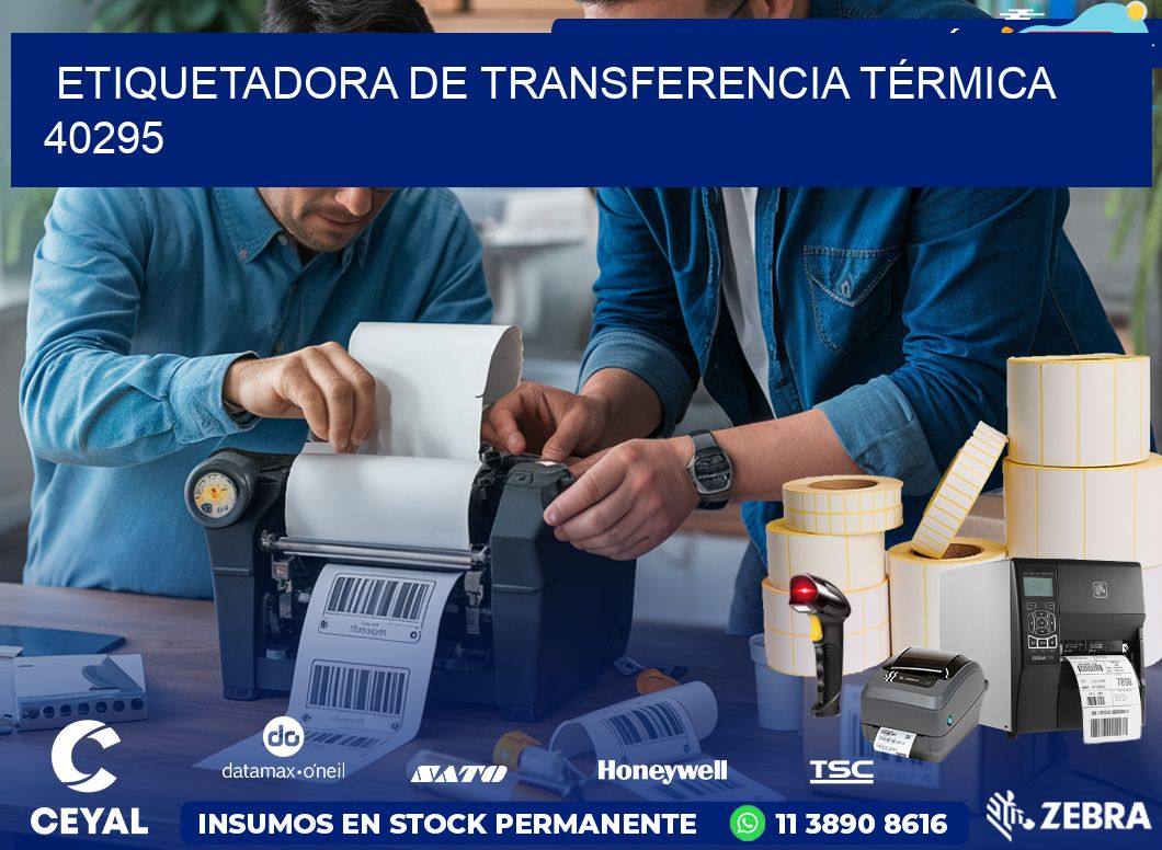 ETIQUETADORA DE TRANSFERENCIA TÉRMICA 40295