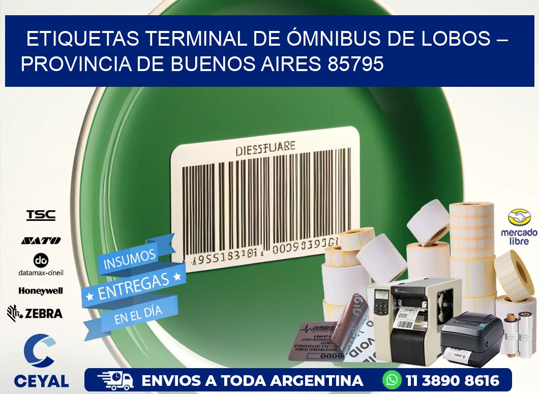 ETIQUETAS TERMINAL DE ÓMNIBUS DE LOBOS – PROVINCIA DE BUENOS AIRES 85795