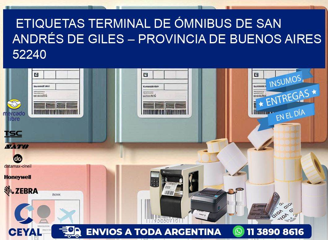 ETIQUETAS TERMINAL DE ÓMNIBUS DE SAN ANDRÉS DE GILES – PROVINCIA DE BUENOS AIRES 52240