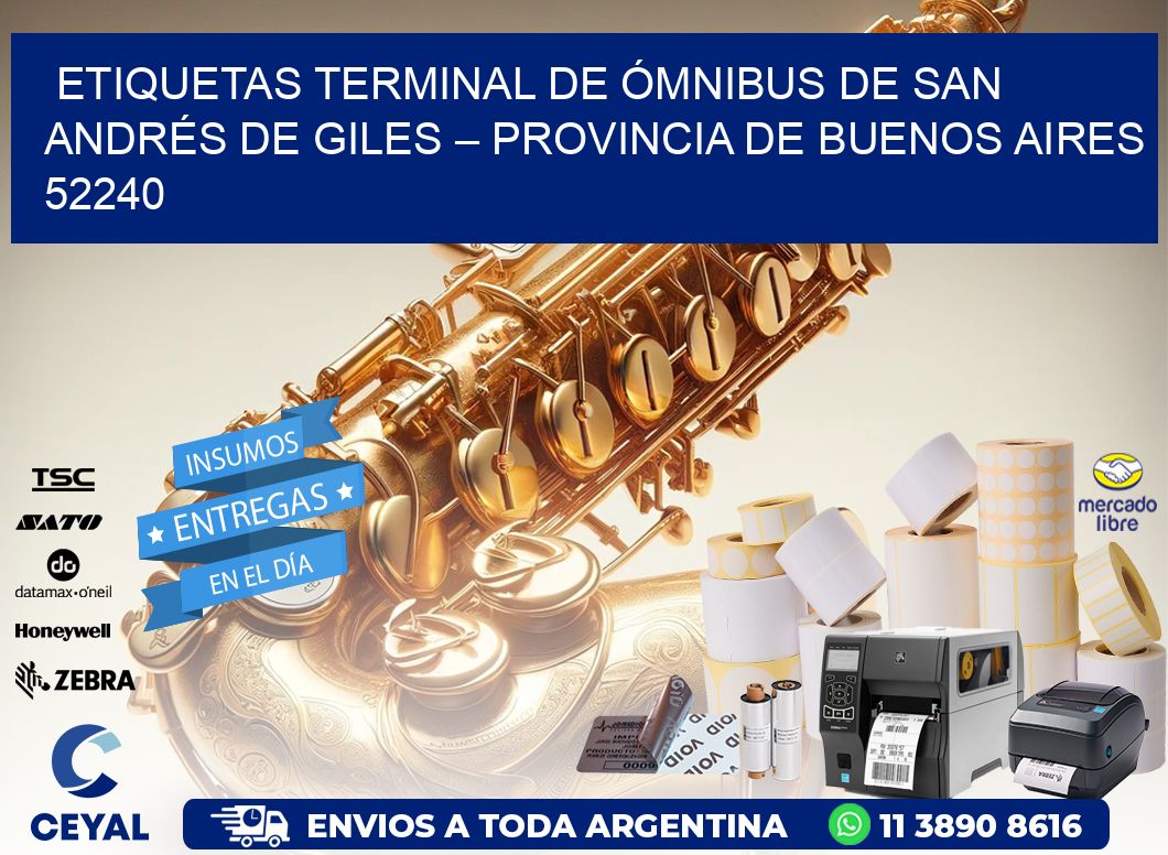 ETIQUETAS TERMINAL DE ÓMNIBUS DE SAN ANDRÉS DE GILES – PROVINCIA DE BUENOS AIRES 52240
