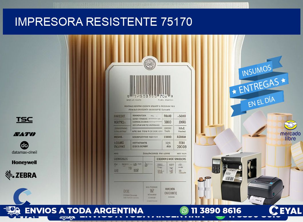 IMPRESORA RESISTENTE 75170