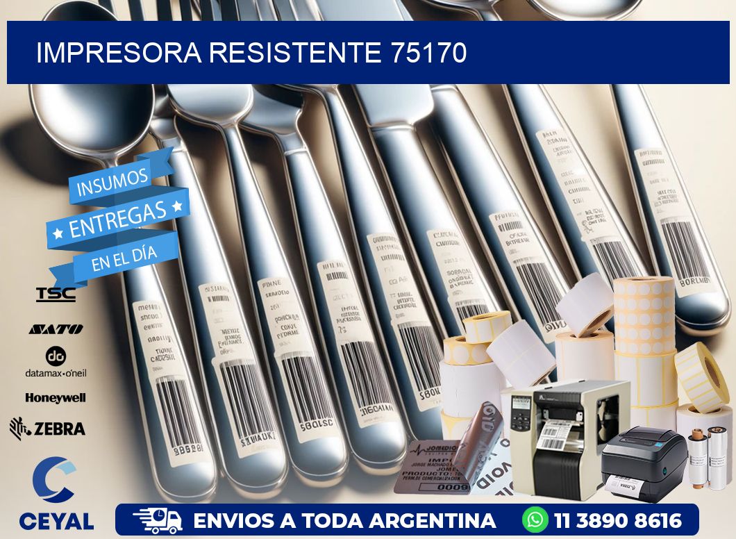 IMPRESORA RESISTENTE 75170