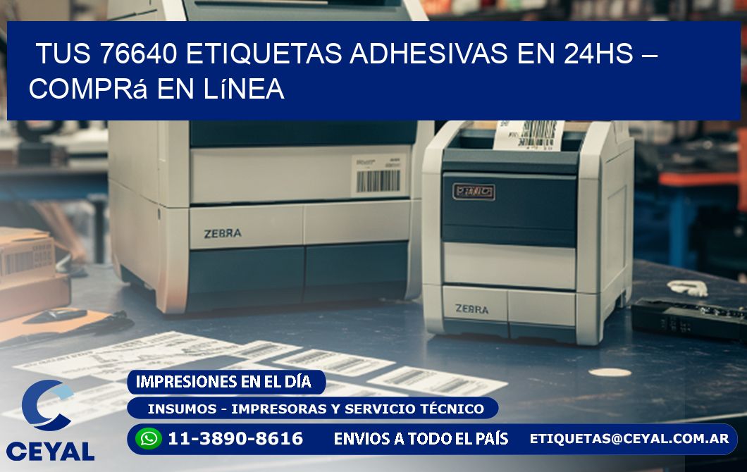 Tus 76640 Etiquetas Adhesivas en 24hs – Comprá en Línea