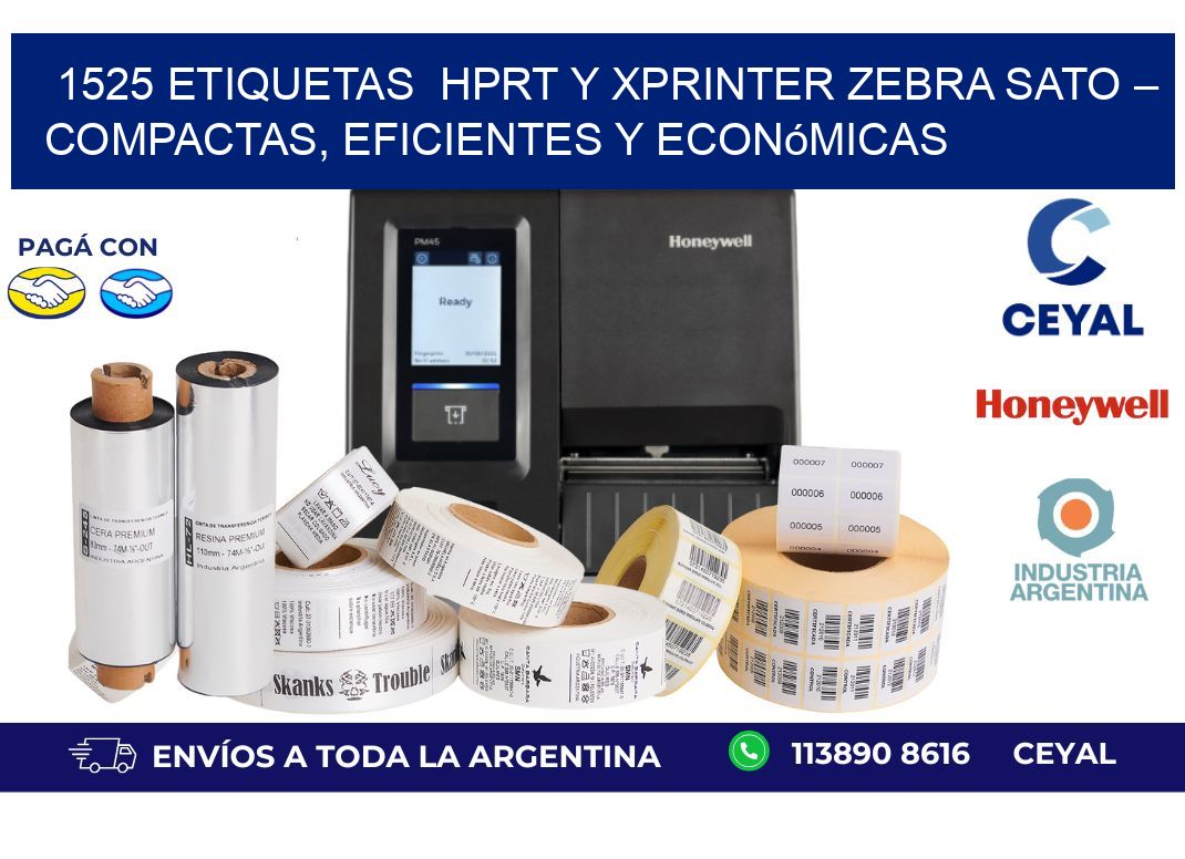 1525 etiquetas  HPRT y Xprinter zebra sato – Compactas, Eficientes y Económicas