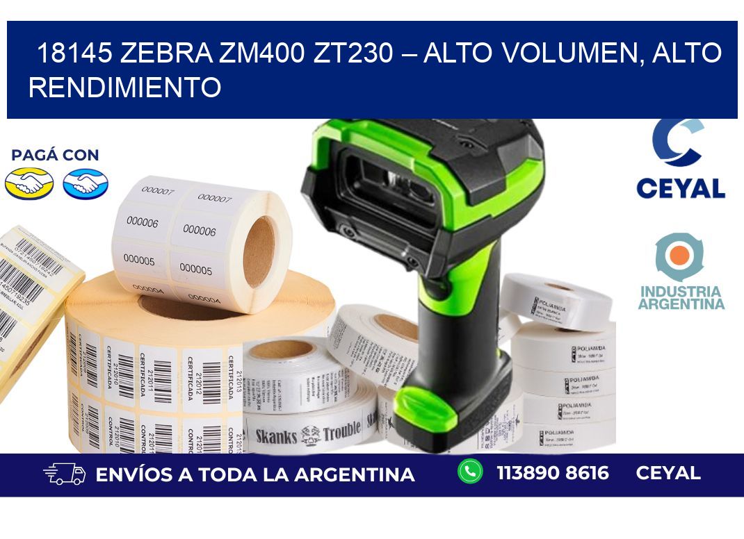 18145 Zebra ZM400 ZT230 – Alto Volumen, Alto Rendimiento