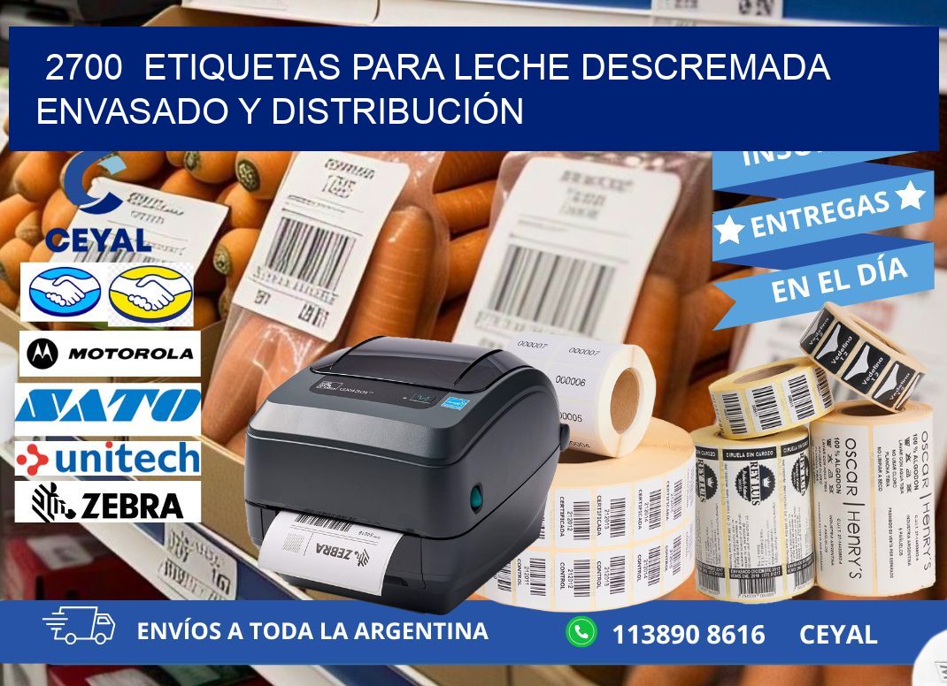 2700  ETIQUETAS PARA LECHE DESCREMADA ENVASADO Y DISTRIBUCIÓN