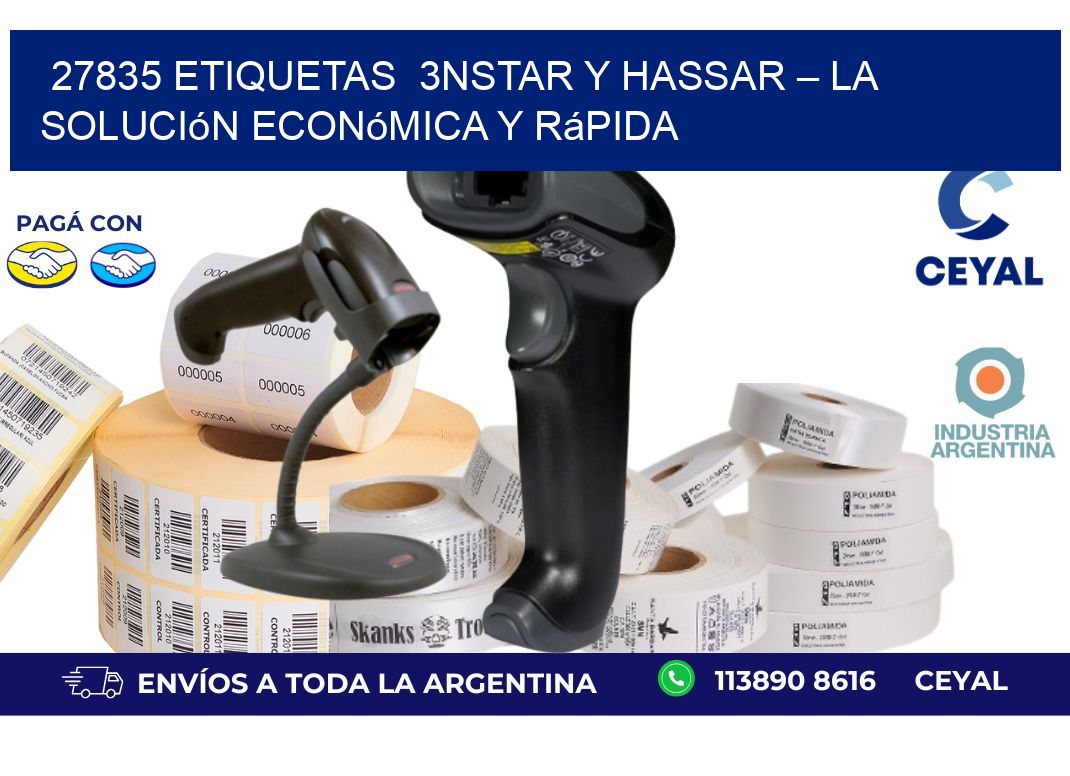 27835 etiquetas  3nStar y Hassar – La Solución Económica y Rápida