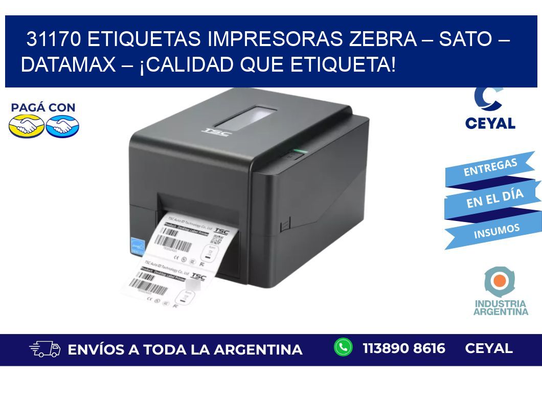 31170 etiquetas Impresoras Zebra – SATO – Datamax – ¡Calidad que Etiqueta!