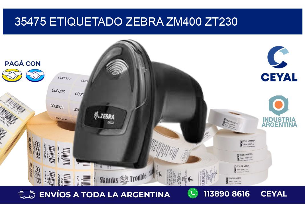 35475 ETIQUETADO ZEBRA ZM400 ZT230