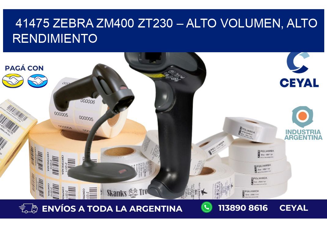 41475 Zebra ZM400 ZT230 – Alto Volumen, Alto Rendimiento