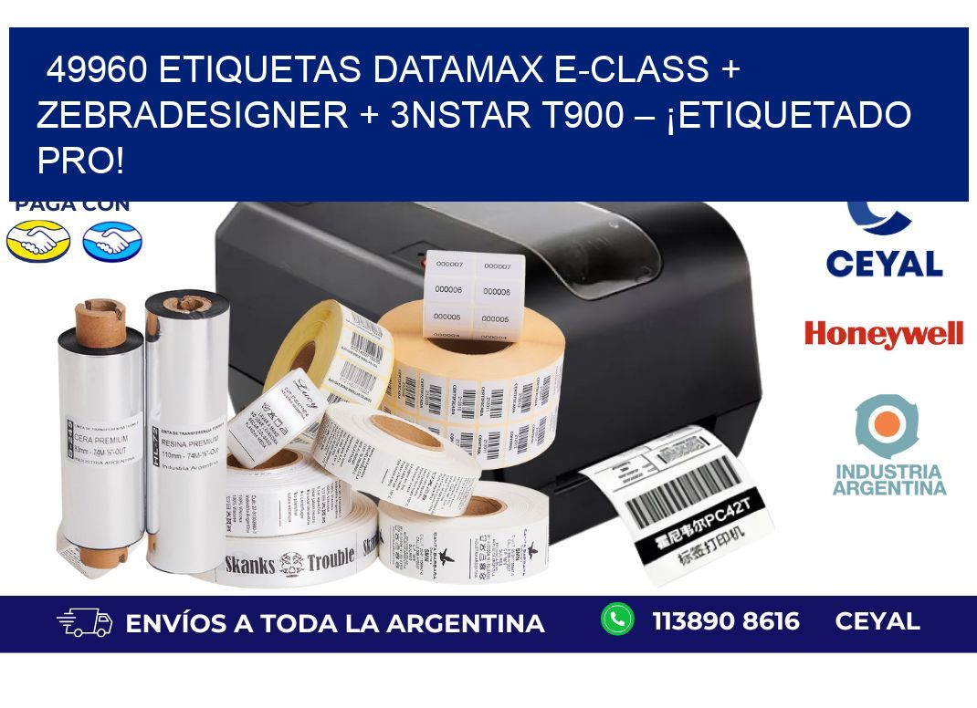 49960 ETIQUETAS Datamax E-Class + ZebraDesigner + 3nStar T900 – ¡Etiquetado pro!