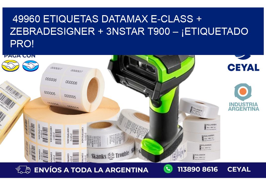 49960 ETIQUETAS Datamax E-Class + ZebraDesigner + 3nStar T900 – ¡Etiquetado pro!