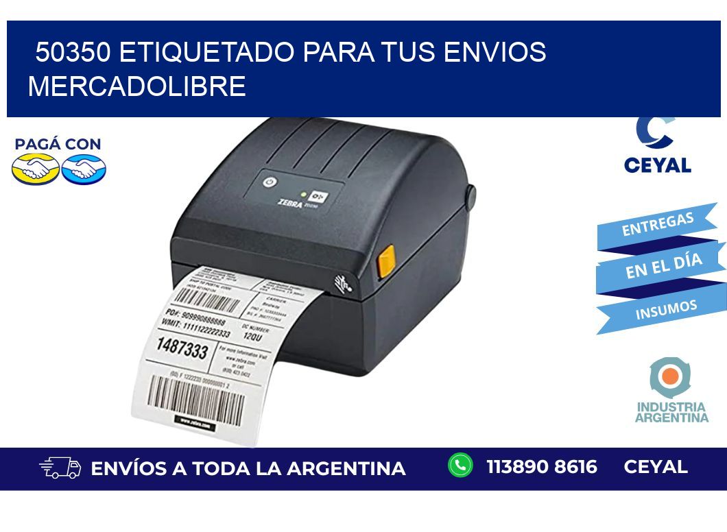 50350 ETIQUETADO PARA TUS ENVIOS MERCADOLIBRE