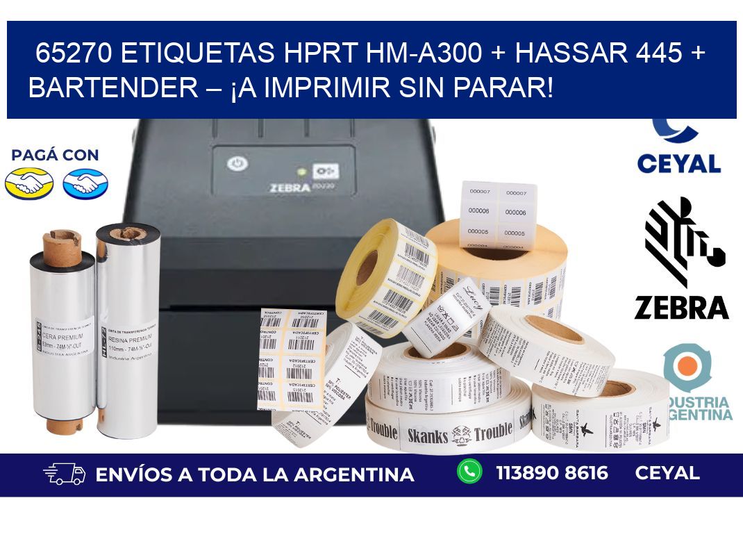 65270 ETIQUETAS HPRT HM-A300 + Hassar 445 + BarTender – ¡A imprimir sin parar!