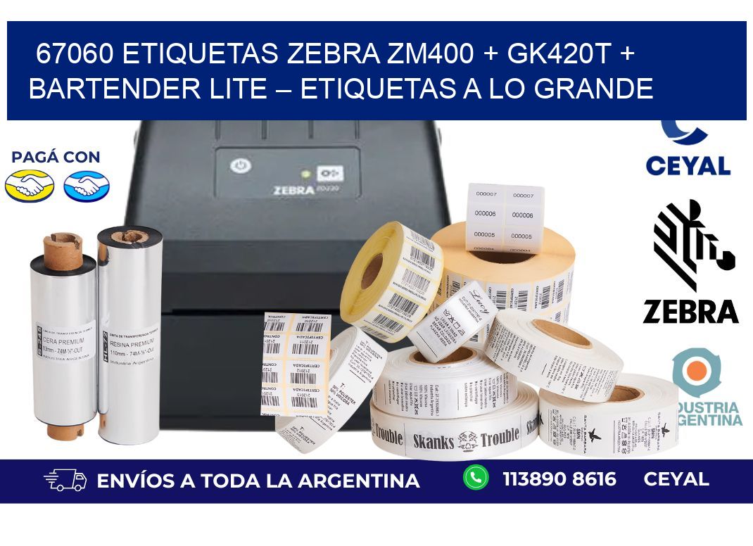 67060 ETIQUETAS Zebra ZM400 + GK420T + BarTender Lite – Etiquetas a lo grande