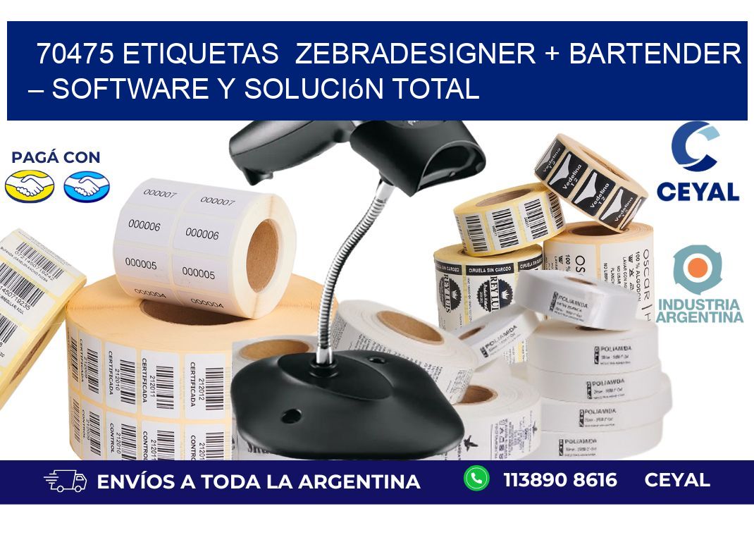 70475 etiquetas  ZebraDesigner + BarTender – Software y Solución Total
