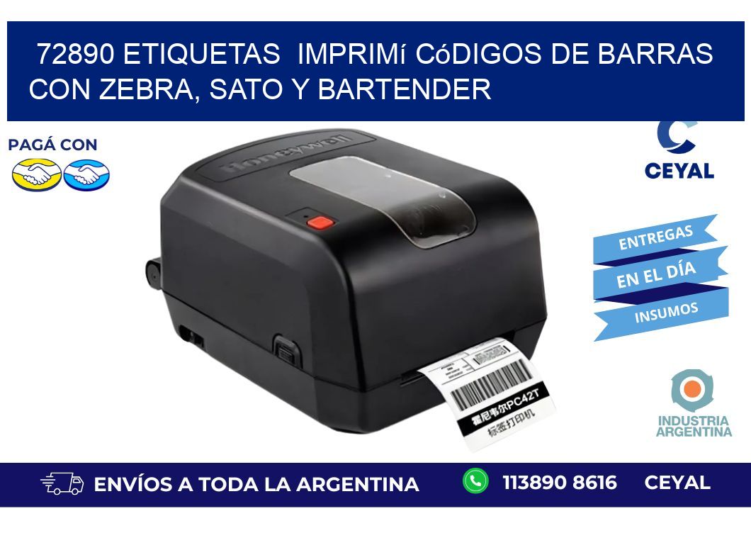 72890 etiquetas  Imprimí Códigos de Barras con Zebra, SATO y BarTender