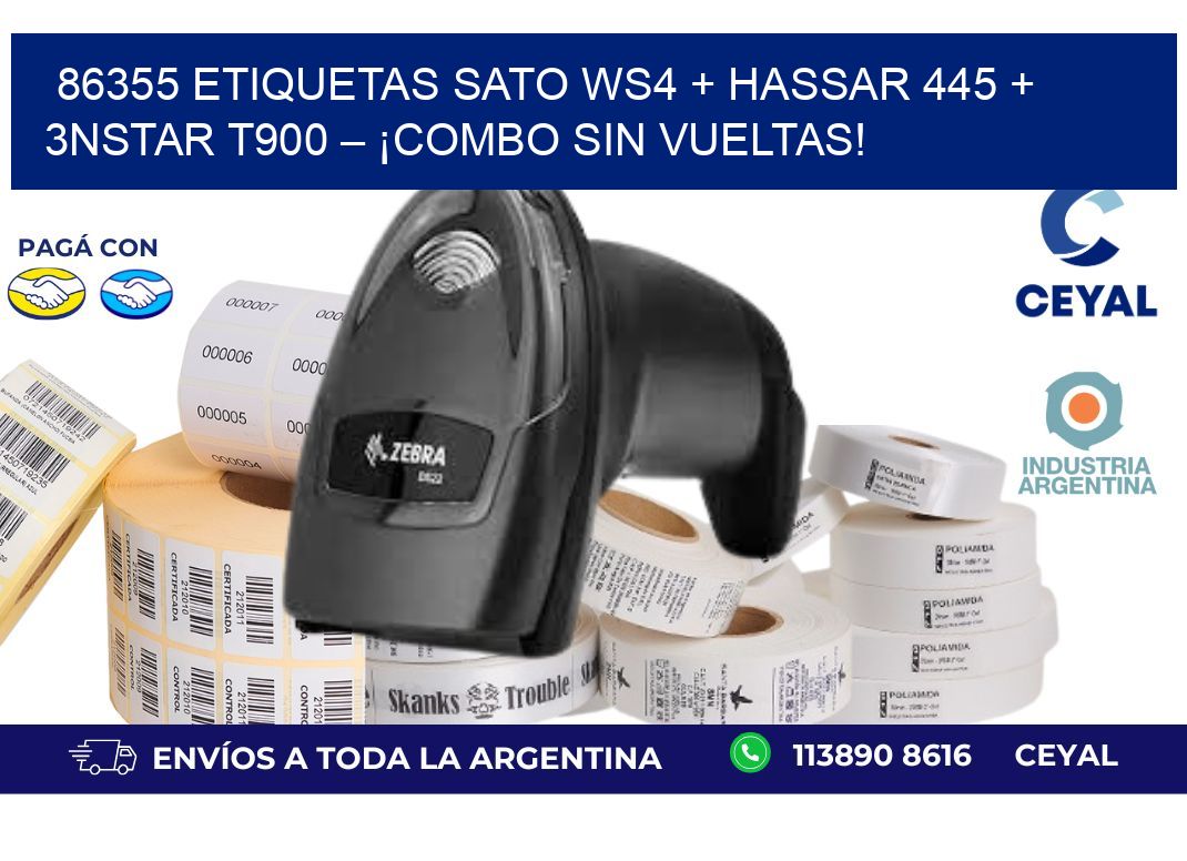 86355 ETIQUETAS SATO WS4 + Hassar 445 + 3nStar T900 – ¡Combo sin vueltas!
