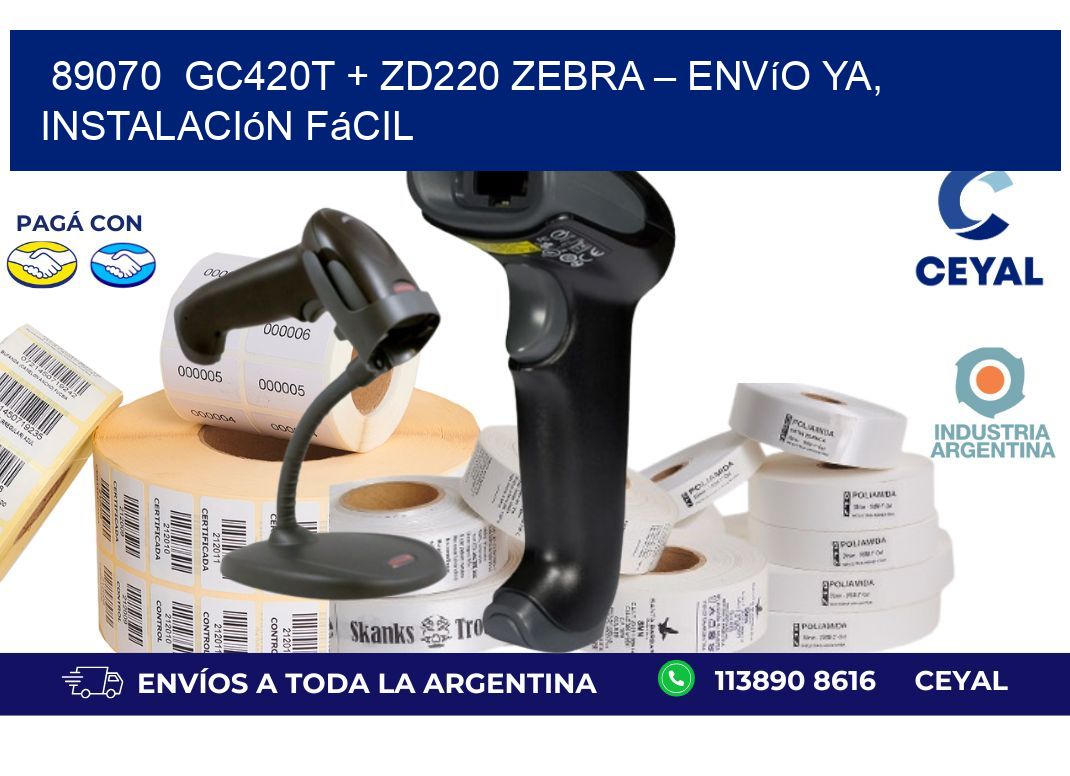 89070  GC420T + ZD220 Zebra – Envío Ya, Instalación Fácil