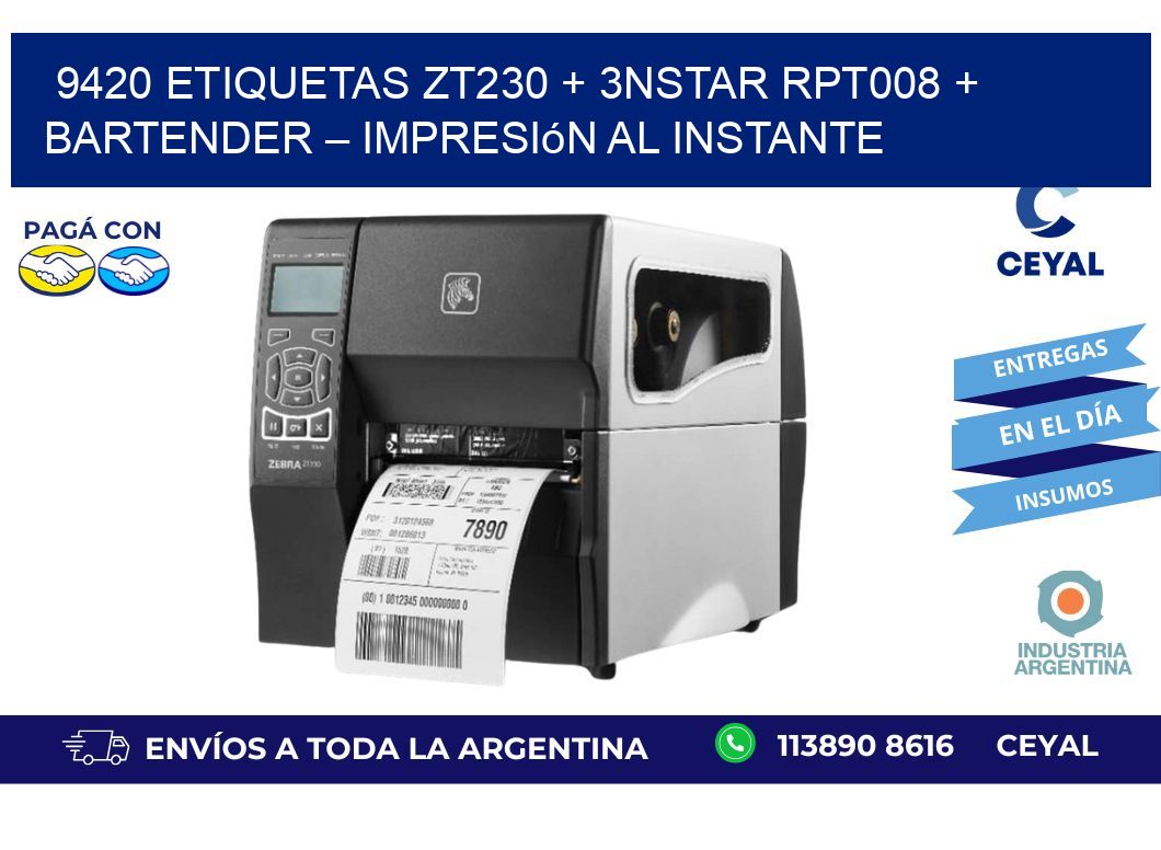 9420 ETIQUETAS ZT230 + 3nStar RPT008 + BarTender – Impresión al instante