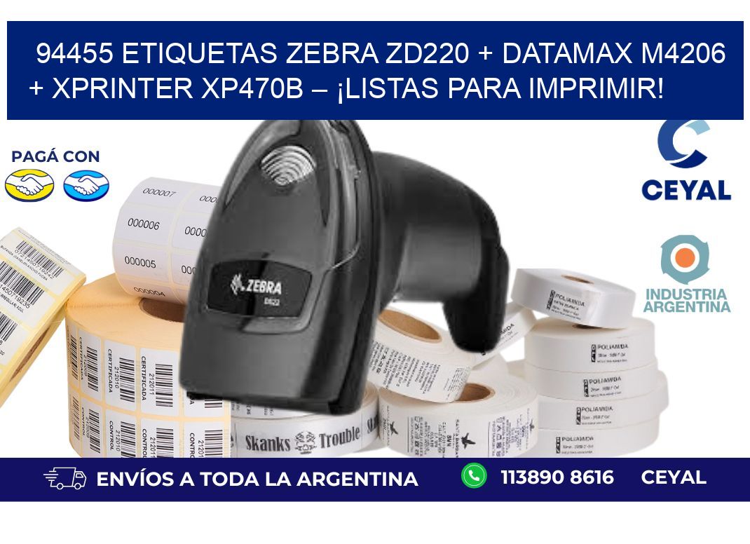 94455 ETIQUETAS Zebra ZD220 + Datamax M4206 + Xprinter XP470B – ¡Listas para imprimir!