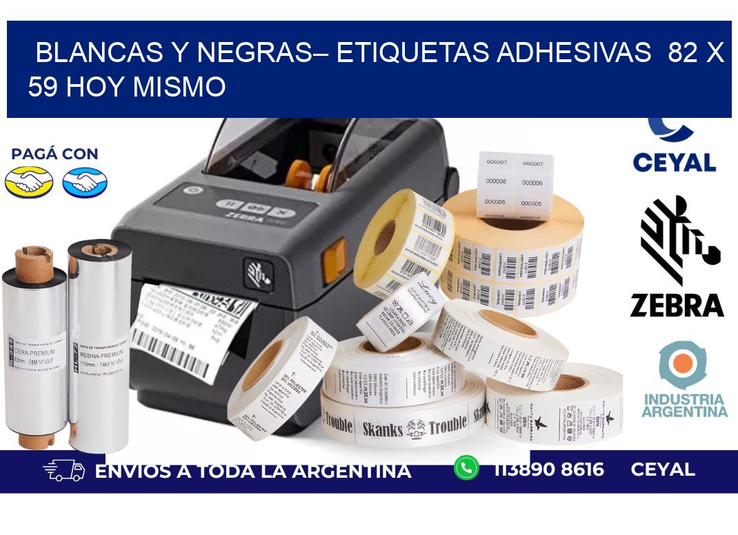 Blancas y negras– Etiquetas Adhesivas  82 x 59 Hoy Mismo