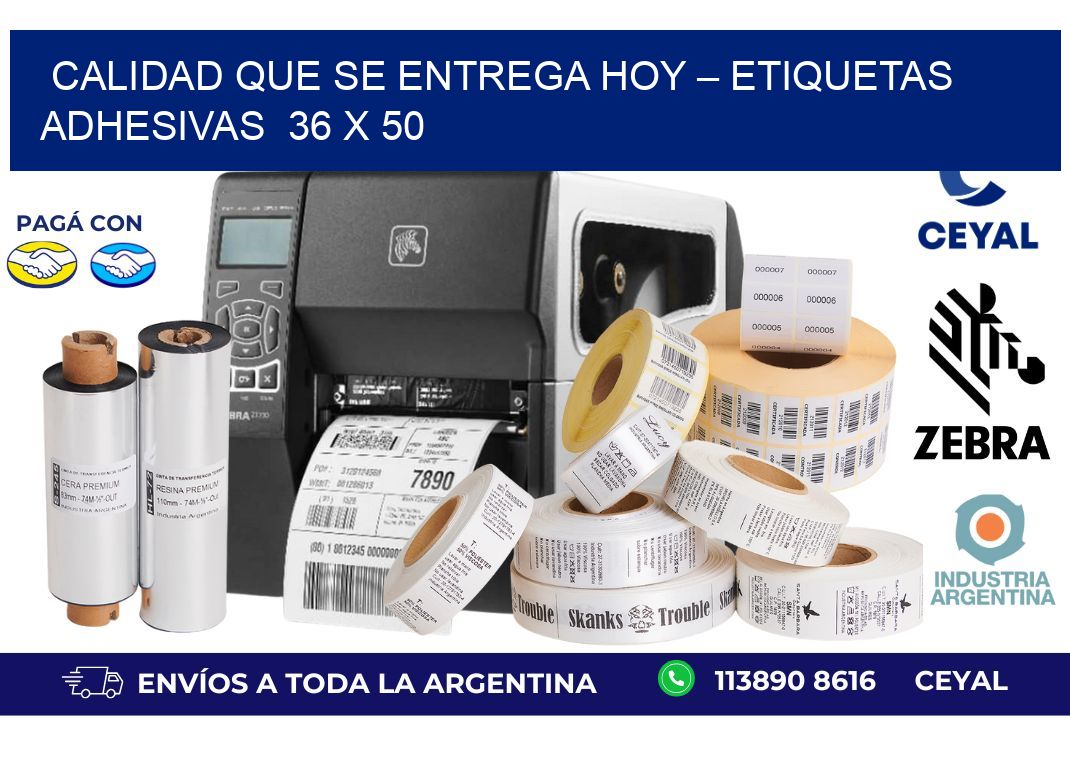 Calidad que se Entrega Hoy – Etiquetas Adhesivas  36 x 50