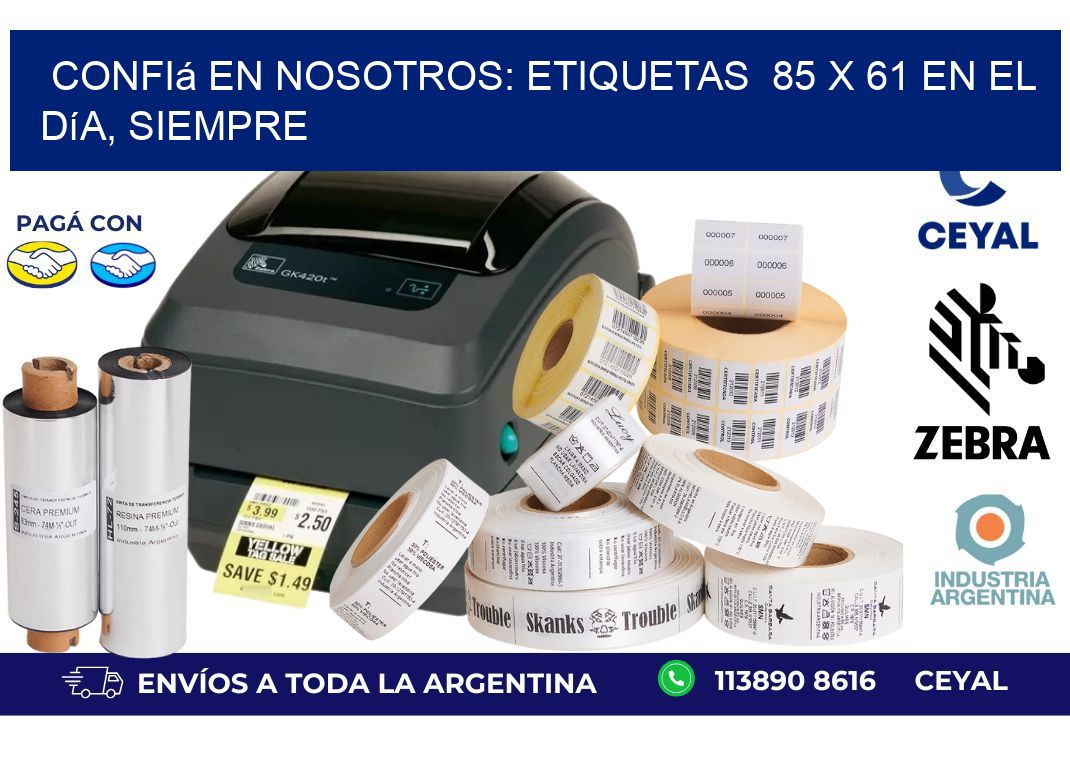Confiá en Nosotros: Etiquetas  85 x 61 en el Día, Siempre