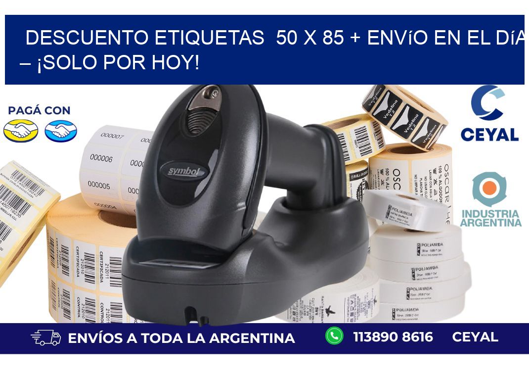 Descuento Etiquetas  50 x 85 + Envío en el Día – ¡Solo por Hoy!