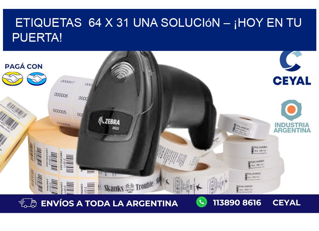 Etiquetas  64 x 31 Una Solución – ¡Hoy en tu Puerta!