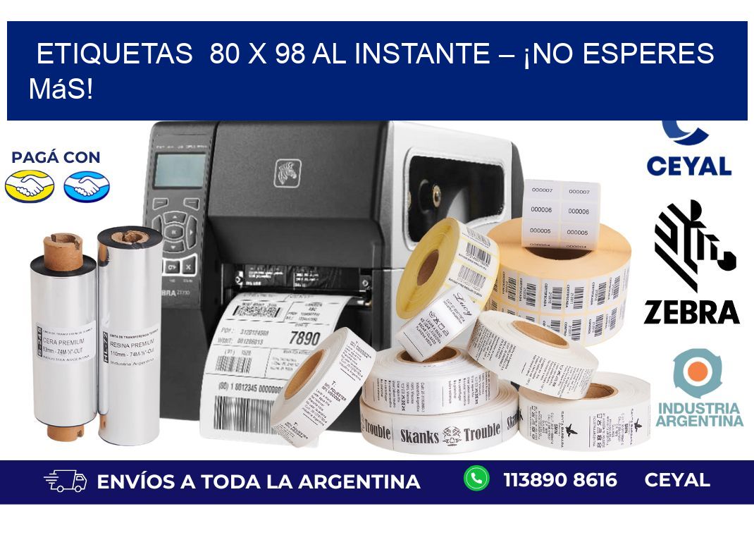 Etiquetas  80 x 98 al Instante – ¡No Esperes Más!