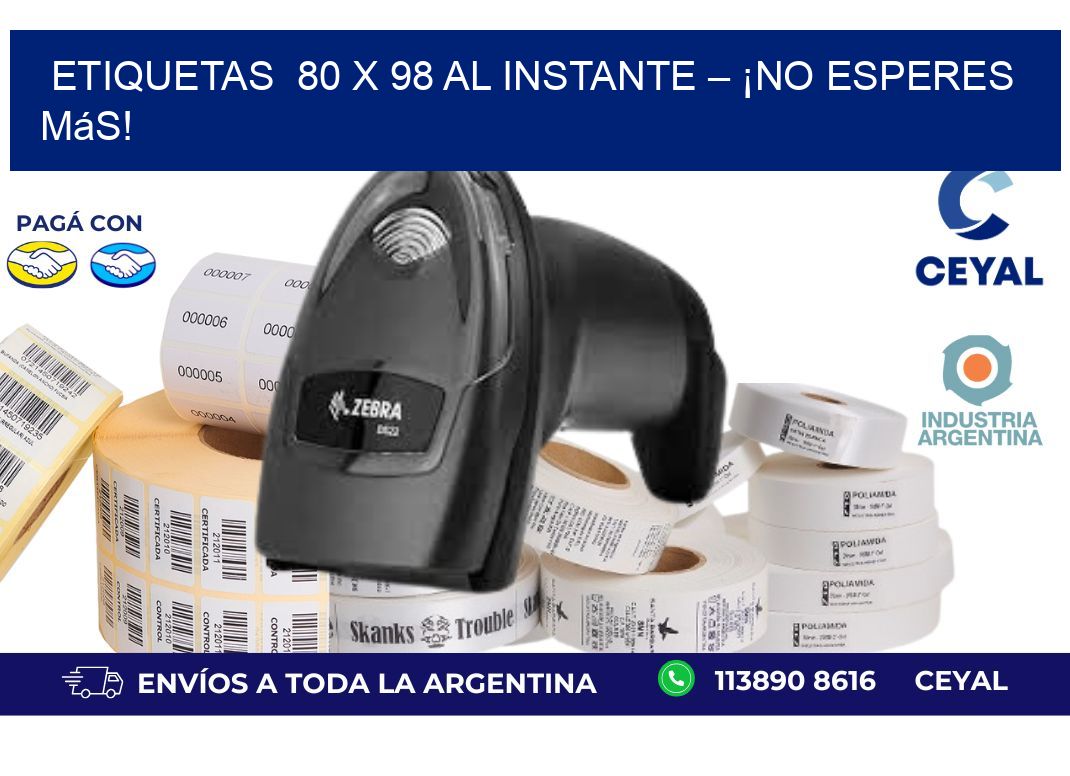 Etiquetas  80 x 98 al Instante – ¡No Esperes Más!