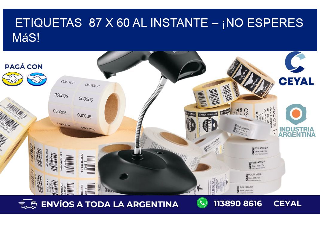 Etiquetas  87 x 60 al Instante – ¡No Esperes Más!