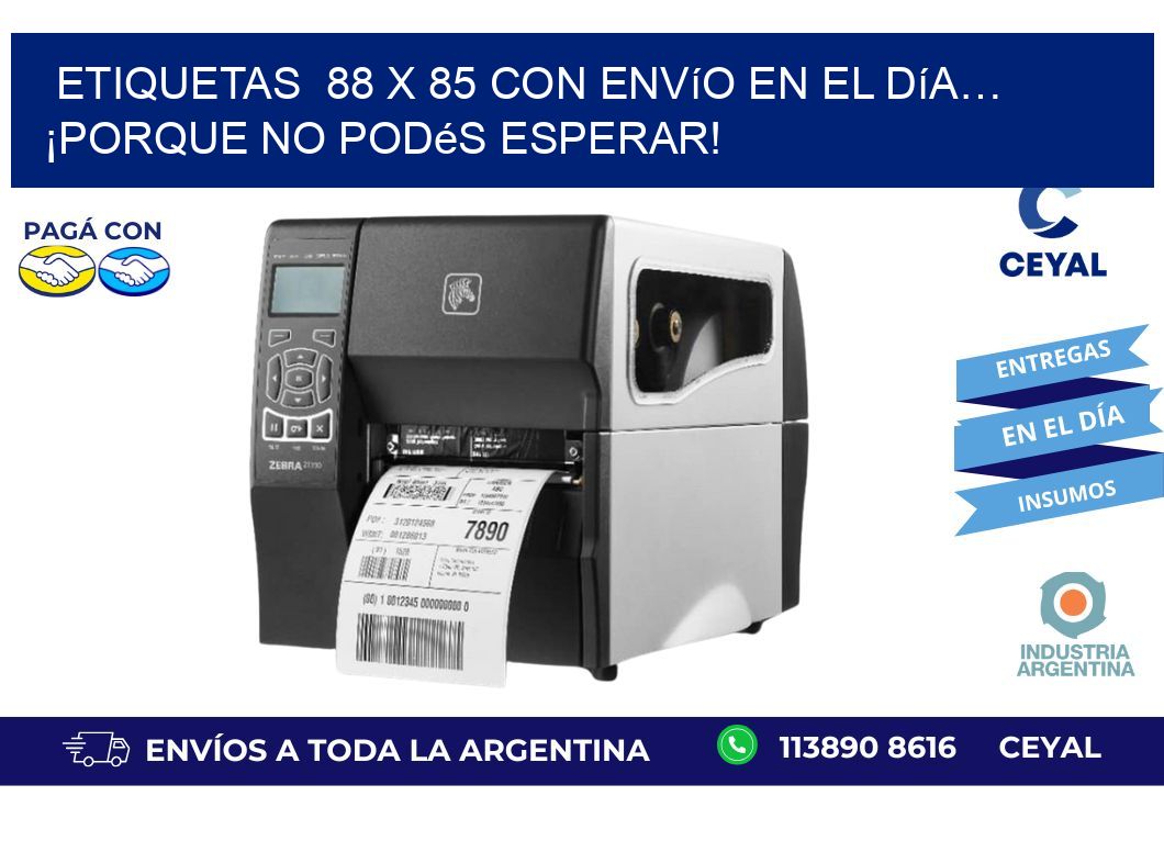 Etiquetas  88 x 85 con Envío en el Día… ¡Porque No Podés Esperar!