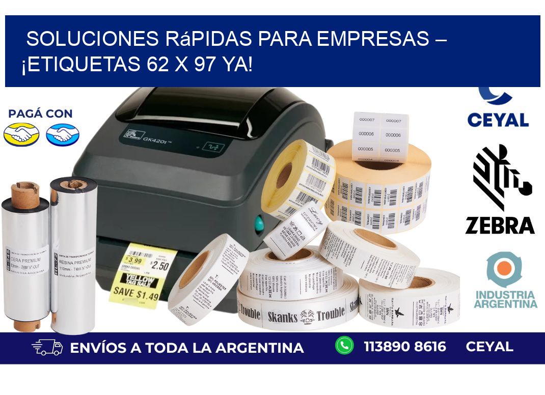 Soluciones Rápidas para Empresas – ¡Etiquetas 62 x 97 Ya!
