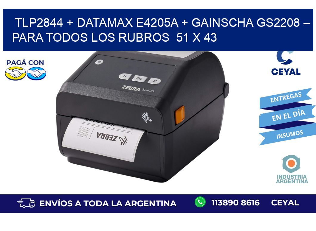 TLP2844 + Datamax E4205A + Gainscha GS2208 – Para todos los rubros 51 x 43