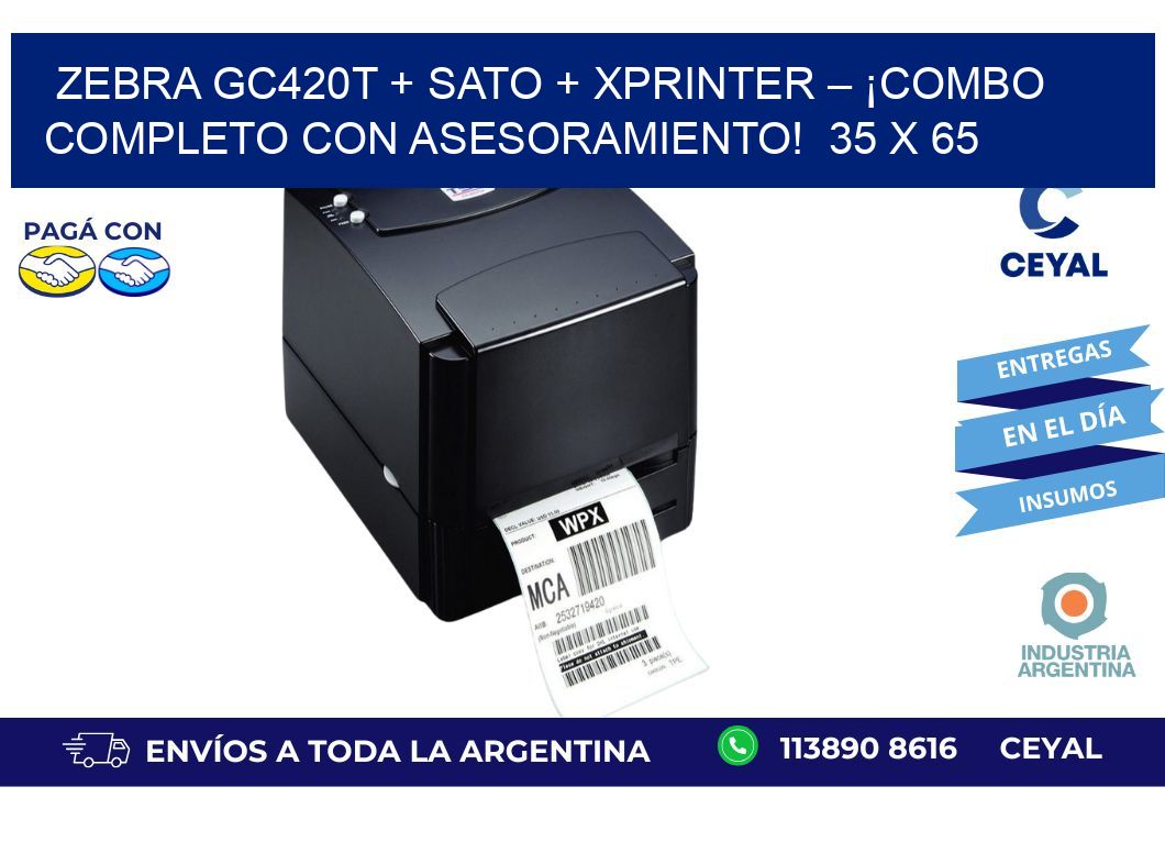 Zebra GC420T + SATO + Xprinter – ¡Combo completo con asesoramiento!  35 x 65