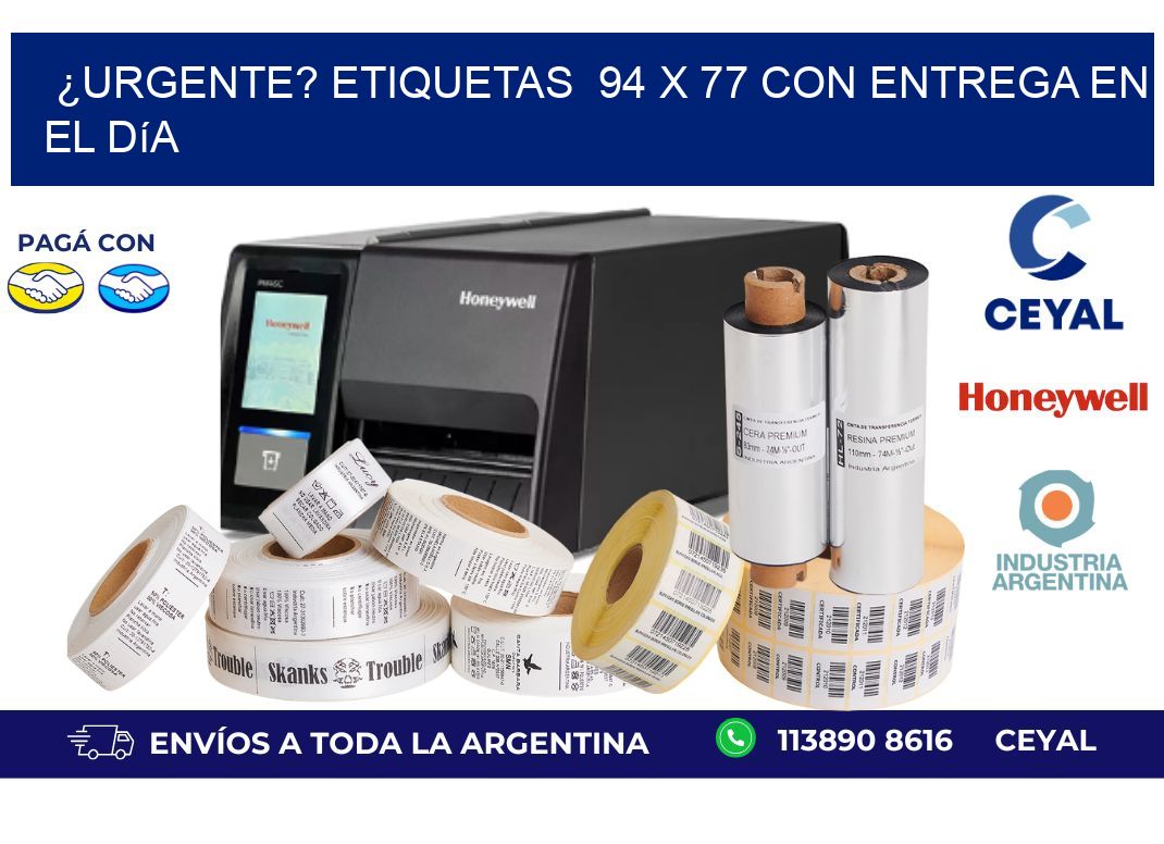 ¿Urgente? Etiquetas  94 x 77 con Entrega en el Día