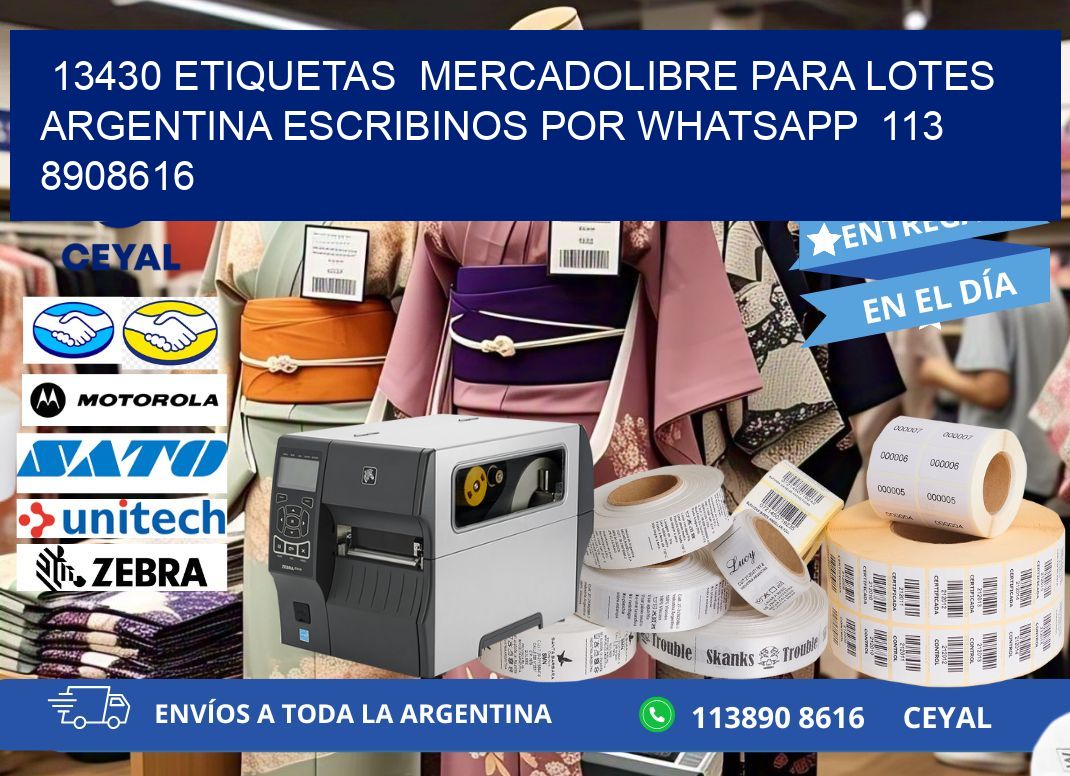 13430 ETIQUETAS  MERCADOLIBRE PARA LOTES ARGENTINA ESCRIBINOS POR WHATSAPP  113 8908616