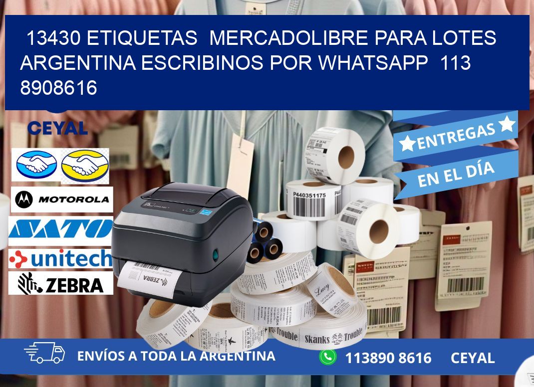 13430 ETIQUETAS  MERCADOLIBRE PARA LOTES ARGENTINA ESCRIBINOS POR WHATSAPP  113 8908616