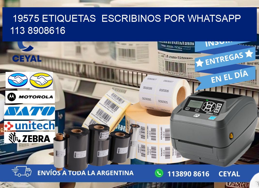 19575 ETIQUETAS  ESCRIBINOS POR WHATSAPP  113 8908616