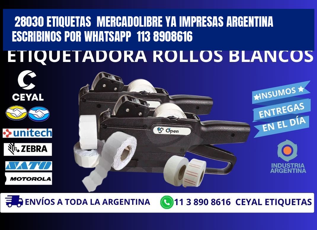 28030 ETIQUETAS MERCADOLIBRE YA IMPRESAS ARGENTINA ESCRIBINOS POR WHATSAPP 113 8908616