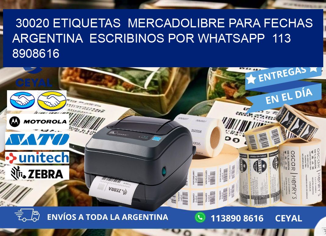 30020 ETIQUETAS  MERCADOLIBRE PARA FECHAS ARGENTINA  ESCRIBINOS POR WHATSAPP  113 8908616