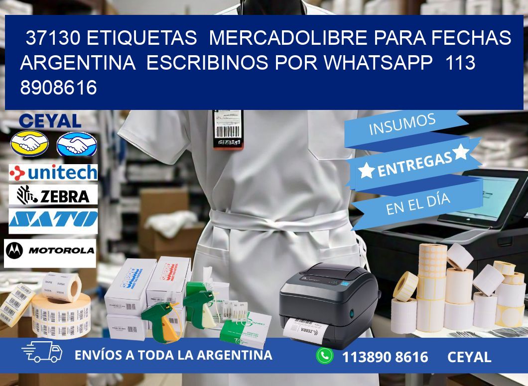37130 ETIQUETAS  MERCADOLIBRE PARA FECHAS ARGENTINA  ESCRIBINOS POR WHATSAPP  113 8908616