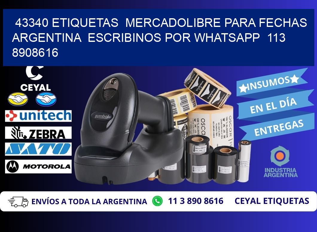 43340 ETIQUETAS  MERCADOLIBRE PARA FECHAS ARGENTINA  ESCRIBINOS POR WHATSAPP  113 8908616
