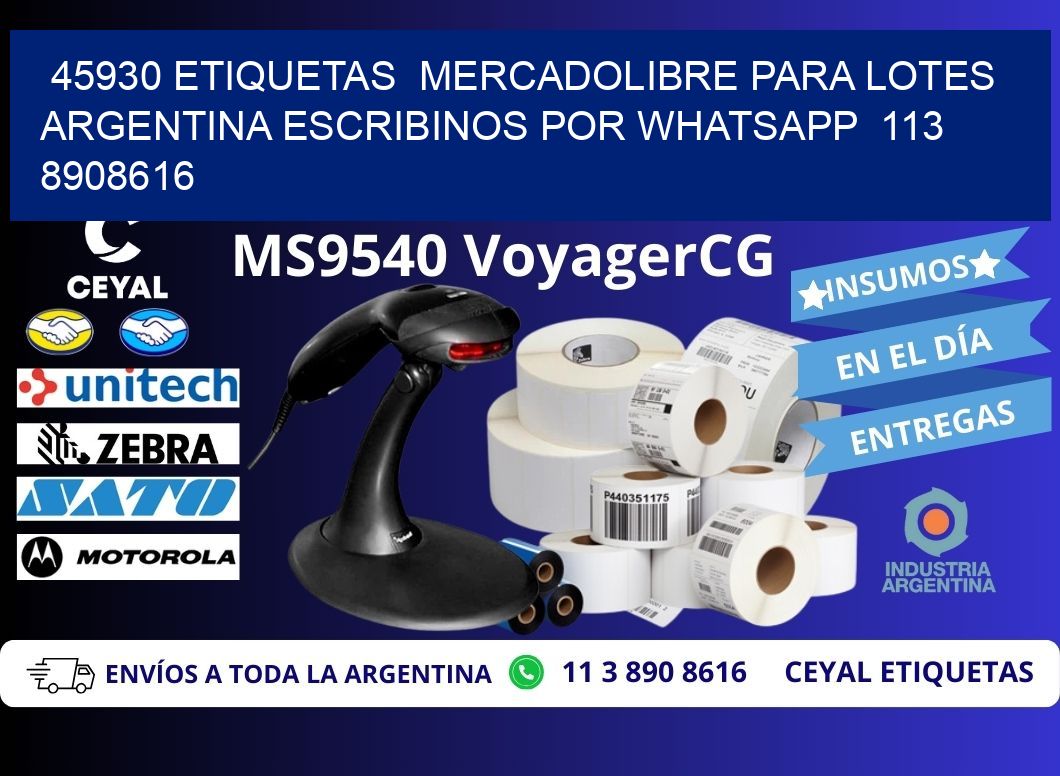 45930 ETIQUETAS  MERCADOLIBRE PARA LOTES ARGENTINA ESCRIBINOS POR WHATSAPP  113 8908616